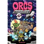Orcs in Space by Tanner, Mike; Roiland, Justin; Vigneault, Franois; Gheith, Rashad; Gheith, Abed, 9781620107560
