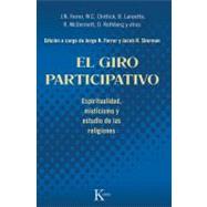 El giro participativo Espiritualidad, misticismo y estudio de las religiones by Ferrer, Jorge N.; Sherman, Jacob H., 9788472457560