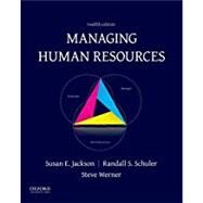 Managing Human Resources by Jackson, Susan E.; Schuler, Randall S.; Werner, Steve, 9780190857561