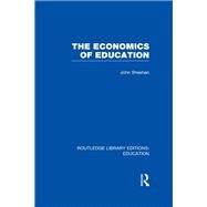 The Economics of Education by Sheehan; John, 9780415677561