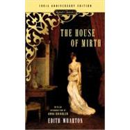 The House of Mirth 100th Anniversary Edition by Wharton, Edith; Quindlen, Anna, 9780451527561