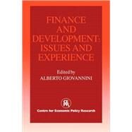Finance and Development: Issues and Experience by Edited by Alberto Giovannini, 9780521057561