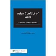 Asian Conflict of Laws: East and South East Asia by Leyda, Alejandro Carballo, 9789041147561