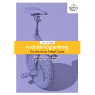 Android Programming The Big Nerd Ranch Guide by Phillips, Bill; Stewart, Chris; Marsicano, Kristin; Gardner, Brian, 9780135257562