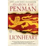 Lionheart A Novel by PENMAN, SHARON KAY, 9780345517562