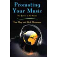 Promoting Your Music: The Lovin' of the Game by May; Tom, 9780415977562