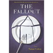The Fallout by Cohen, Tamar, 9780778317562