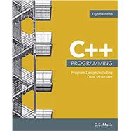 C++ Programming Program Design Including Data Structures by Malik, D. S., 9781337117562