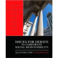 Issues for Debate in Corporate Social Responsibility : Selections from CQ Researcher by Cq Researcher, 9781412977562