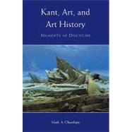 Kant, Art, and Art History: Moments of Discipline by Mark A. Cheetham, 9780521107563