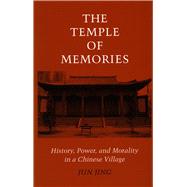 The Temple of Memories by Jing, Jun, 9780804727563