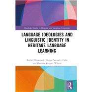 Language Ideologies and Linguistic Identity in Heritage Language Learning by Rachel Showstack; Diego Pascual y Cabo; Damin Vergara Wilson, 9781032707563