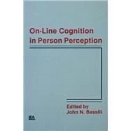 On-line Cognition in Person Perception by Bassili,John N., 9781138977563