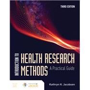 Introduction to Health Research Methods A Practical Guide by Jacobsen, Kathryn H., 9781284197563
