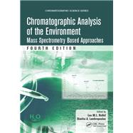 Chromatographic Analysis of the Environment: Mass Spectrometry Based Approaches, Fourth Edition by Nollet; Leo M.L., 9781466597563