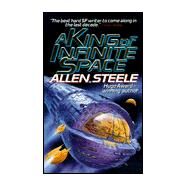 A King of Infinite Space: A Novel by Steele, Allen M., 9780061057564