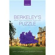 Berkeley's Puzzle What Does Experience Teach Us? by Campbell, John; Cassam, Quassim, 9780198777564