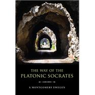 The Way of the Platonic Socrates by Ewegen, S. Montgomery, 9780253047564