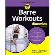 Barre Workouts For Dummies by Rogers, Andrea Leigh, 9781394387564