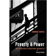 Poverty and Power The Problem of Structural Inequality by Royce, Edward, 9781538167564