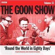 The Goon Show: Volume 33 by Milligan, Spike, 9781785297564