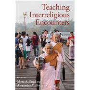 Teaching Interreligious Encounters by Pugliese, Marc A.; Hwang, Alexander Y., 9780190677565