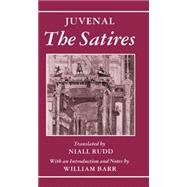 The Satires by Juvenal; Rudd, Niall; Barr, William, 9780198147565