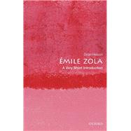mile Zola: A Very Short Introduction by Nelson, Brian, 9780198837565