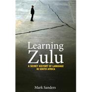 Learning Zulu by Sanders, Mark, 9780691167565