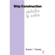 Ship Construction Sketches and Notes by Young,Peter;Eyres,D J, 9780750637565