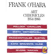 Art Chronicles 1954-1966 by O'Hara, Frank, 9780807607565
