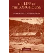 The Life of the Longhouse by Metcalf, Peter, 9781107407565