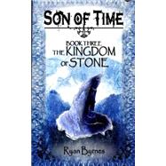 The Kingdom of Stones by Byrnes, Ryan, 9781502897565