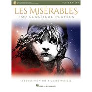Les Miserables for Classical Players Flute and Piano with Online Accompaniments by Boublil, Alain; Schonberg, Claude-Michel, 9781540037565