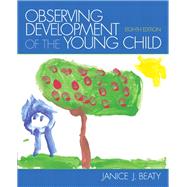 Observing Development of the Young Child by Beaty, Janice J., 9780132867566
