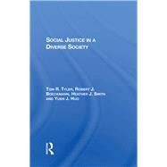 Social Justice In A Diverse Society by Tyler, Tom; Boeckmann, Robert J.; Smith, Heather J.; Huo, Yuen J., 9780367287566