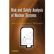 Risk and Safety Analysis of Nuclear Systems by Lee, John C.; McCormick, Norman J., 9780470907566