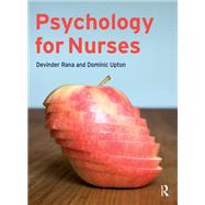 Psychology for Nurses by Devinder Rana; Dominic Upton, 9781315847566
