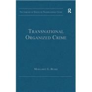 Transnational Organized Crime by Beare,Margaret E., 9781409447566