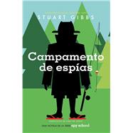 Campamento de espas (Spy Camp) by Gibbs, Stuart; Del Risco, Eida, 9781534497566