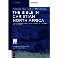 The Bible in Christian North Africa by Yates, Jonathan; Dupont, Anthony, 9781614517566