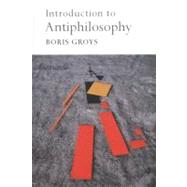 Introduction to Antiphilosophy by Groys, Boris, 9781844677566