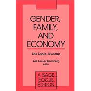 Gender, Family and Economy : The Triple Overlap by Rae Lesser Blumberg, 9780803937567
