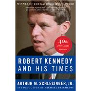 Robert Kennedy and His Times by Schlesinger, Arthur Meier; Beschloss, Michael, 9781328567567