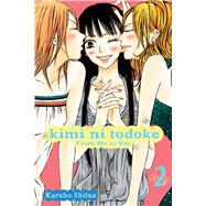 Kimi ni Todoke: From Me to You, Vol. 2 by Shiina, Karuho, 9781421527567