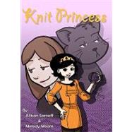 Knit Princess by Sarnoff, Allison; Moore, Melody, 9781453757567
