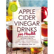 Apple Cider Vinegar Drinks for Health by Brandon, Britt, 9781507207567