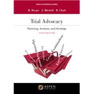 Trial Advocacy Planning, Analysis, and Strategy [Connected eBook with Study Center] by Berger, Marilyn J.; Mitchell, John B.; Clark, Ronald H., 9781543847567