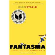 Fantasma (Ghost Spanish Edition) by Reynolds, Jason; Romay, Alexis, 9781665927567