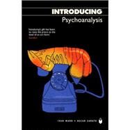 Introducing Psychoanalysis by Ward, Ivan; Zarate, Oscar; Appignanesi, Richard, 9781840467567